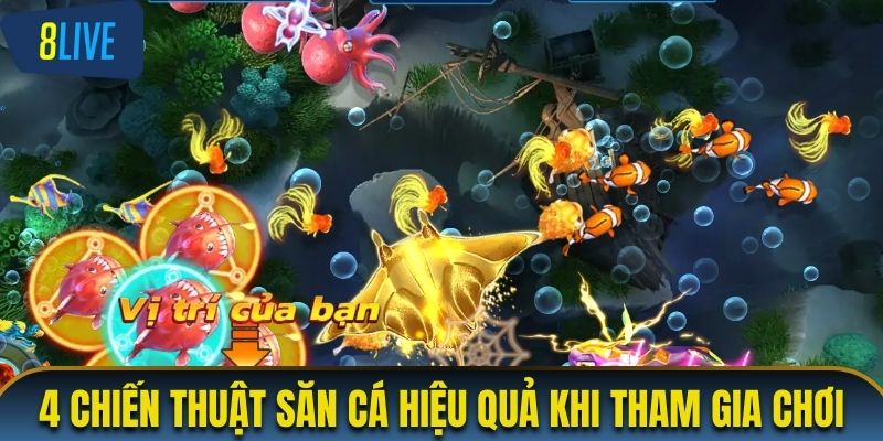 4 chiến thuật săn cá hiệu quả khi tham gia chơi game