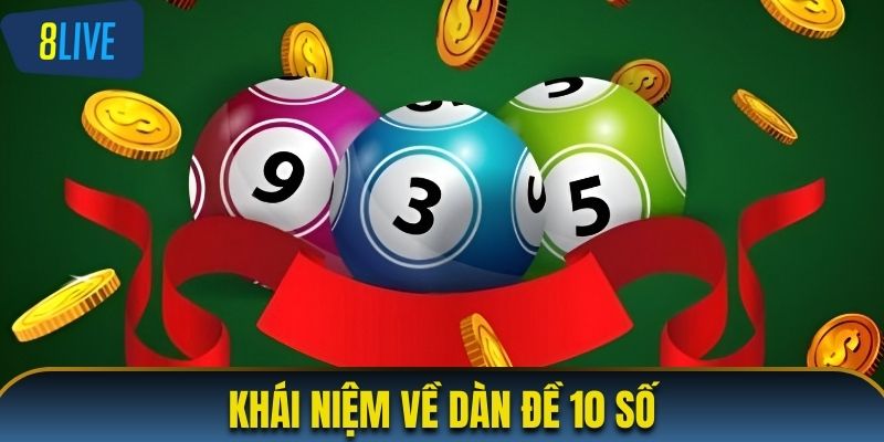 Khái niệm về dàn đề 10 số