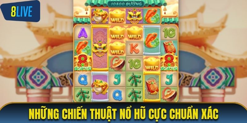 Những chiến thuật nổ hũ cực chuẩn xác dành cho newbie