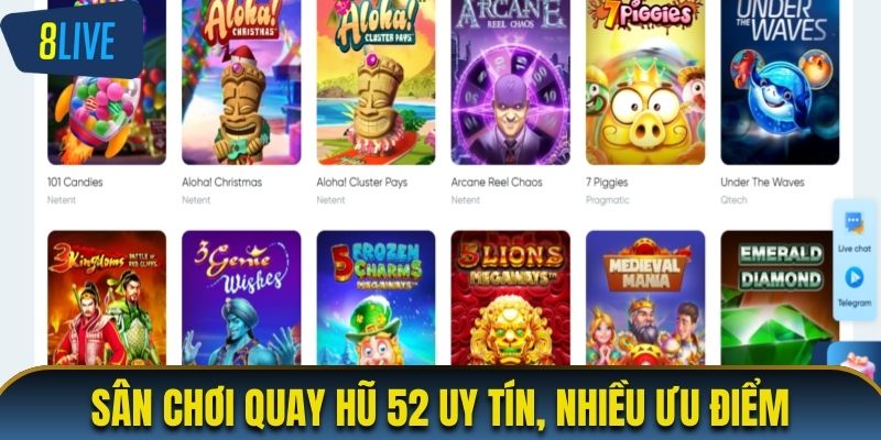 Sân chơi quay hũ thưởng 52 uy tín, nhiều ưu điểm