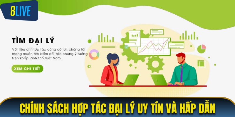 Chi tiết về chính sách hợp tác đại lý uy tín và hấp dẫn