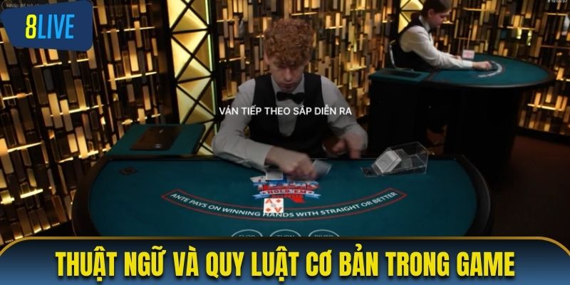 Thuật ngữ và luật chơi cụ thể trong Poker